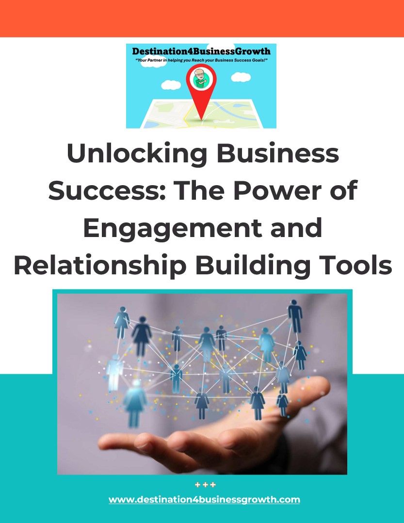 Unlocking Business Success - The Power of Engagement and Relationship Building Tools